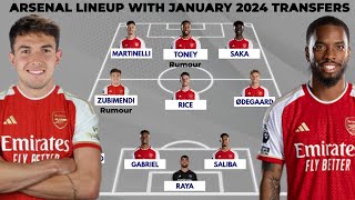 Arsenal Potential starting Lineup after january transfers | Transfer Rumours summer 2024