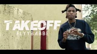 FlyyBabbe - TAKEOFF (Official Music Video) (Shot By @ezvisuals)