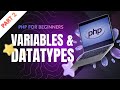 PHP Variables & Data Types Explained | Variable Declaration, Types, Constants in PHP