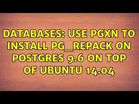 Databases: Use PGXN To Install Pg_repack On Postgres 9.6 On Top Of ...