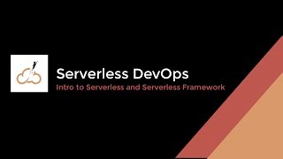 Serverless DevOps: Intro To Serverless