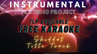 Shiddat Title Track Instrumental | Karaoke with Lyrics | Manan Bhardwaj