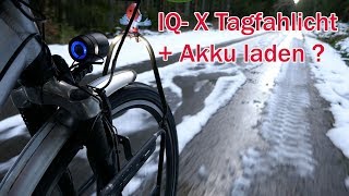 IQ -X Tagfahrlicht + Akku laden ?