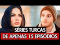 15 SÉRIES TURCAS CURTAS EM PORTUGUÊS COM MÁXIMO DE 15 EPISÓDIOS