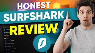 Honest VPN Surfshark Review: Is it Worth the Hype?