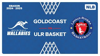 NLB MEN｜Day 15: GOLDCOAST vs. ULR BASKET