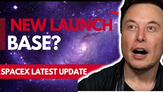 Breaking News: SPACEX new Launch Base? Elon Musk StarLink & Multiple Universes Discovered
