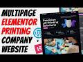 Complete Multipage PRINTING COMPANY WEBSITE using ELEMENTOR | Wordpress Elementor 2026