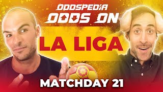 Odds On: La Liga - Matchday 21 - Free Football Betting Tips, Picks & Predictions