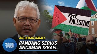 ANCAMAN ISRAEL | Kawalan Keselamatan Dalam Negara Dipertingkat