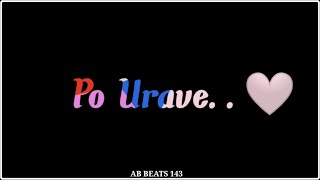 Po Urave Song || Black Screen || Love 💔Failure Song || Whatsap Staus Video || 2k21 New video