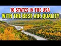 10 States in the US with the Best Air Quality 2024