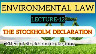 ENVIRONMENTAL LAW|THE STOCKHOLM DECLARATION |TOPIC 12|MALAYALAM CLASS|