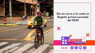Día sin carro y sin moto en Bogotá: primera jornada del 2024  | Bogotá En Minutos | 18/01/24