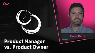 Product Owner vs. Product Manager