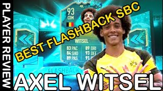 BEST FLASHBACK SBC EVER?! 93 TEAM OF THE SEASON SO FAR  AXEL WITSEL PLAYER REVIEW!