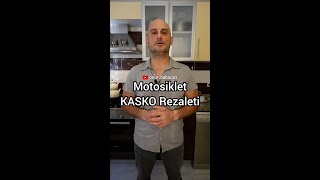 Motosiklet KASKO Rezaleti