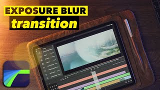 EASY Exposure blur transition / LumaFusion Tutorial