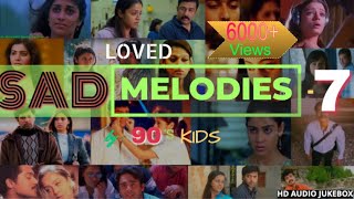 Loved 💖 "Sad 😔🥺Melodies 🎻" by 90's Kids | Popular Hits 🎻 Collection 🎶🎵 | HD 🎧 Audio JukeBox