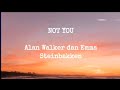 lirik lagu  NOT YOU ( Alan Walker feat Emma Steinbakken )