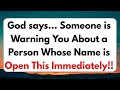 😰God says, Someone is Warning You About a Person Whose Name is...Gods Message For You✝️