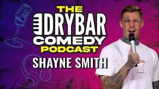 Defending Face Tattoos w/ Shayne Smith. The Dry Bar Comedy Podcast Ep. 6