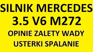 Silnik Mercedes 2.5, 3.0, 3.5 V6 M272 opinie, zalety, wady, usterki, spalanie, rozrząd, olej, forum?