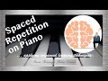 Maximise Brain Power | Spaced Repetition in Piano Practice