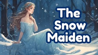 The Snow Maiden | Classic Fairy Tales @BFYKIDEDUCATION