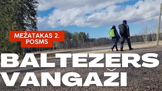 On foot around Latvia. Stage 2 of the Mežataka Baltezers-Vangaži.