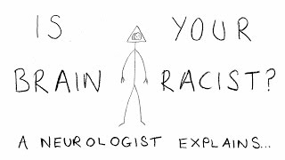 IS YOUR BRAIN RACIST?