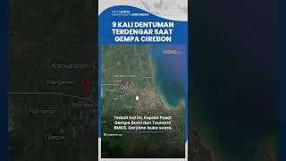 Warga Akui Dengar 9 Kali Dentuman saat Gempa Bumi Guncang Cirebon, BMKG Langsung Bersuara
