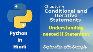 #23 Conditional Control Statements in Python Part 3 | nested if statement in python | Explanation