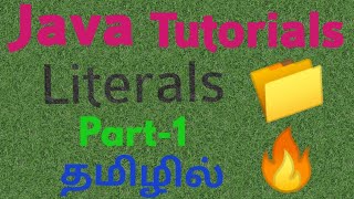 #7 Literals in Java in tamil | Integeral literals in Java in tamil | Java tutorial in tamil.