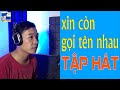 HỌC HÁT XIN CÒN GỌI TÊN NHAU | THUYẾT QUANG