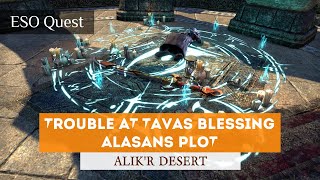 TES Online: Trouble at Tava's Blessing \u0026 Alasan's Plot - Daggerfall Covenant / Alik'r Desert