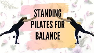 15 MINUTE PILATES FOR BALANCE|| STANDING PILATES SEQUENCE TO IMPROVE BALANCE AND CORE STABILITY