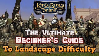 The Ultimate Beginner's Guide to Landscape Difficulty in Lord of the Rings Online