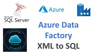 From XML to SQL: Mastering Azure Data Factory