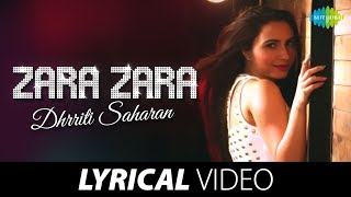 Dhrriti Saharan - Zara Zara Cover | Lyrical Video | Rehna Hai Tere Dil Mein