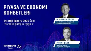 Strateji Raporu Özel 2025: “Karanlık Şafağın Eşiğidir”