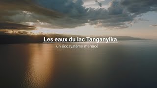 Les eaux du Lac Tanganyika : un écosystème menacé