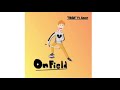 OnField “OMM” ft.Ansxr