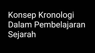 Konsep Kronologi Dalam Pembelajaran Sejarah