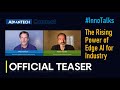 Advantech x NVIDIA | Edge AI | The Rising Power of Edge AI for Industry, Teaser