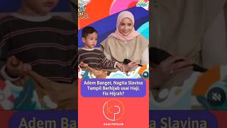 Adem Banget, Penampilan Terbaru Nagita Slavina usai Haji #artisviral #nagitaslavina