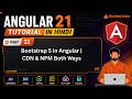 Angular 21 Tutorial in Hindi #11 | Bootstrap 5 in Angular | CDN & NPM Both Ways 🔥
