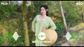Nhạc Miền Tây Remix TikTok Triệu View 2026👉 LK Nhạc Miền Tây Remix Hay🔥BXH Nhạc Miền Tây Remix