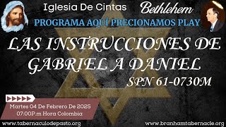 Las Instrucciones De Gabriel A Daniel 61-0730M, Programa En Vivo Aquí Presionamos Play, 04 Feb 2025