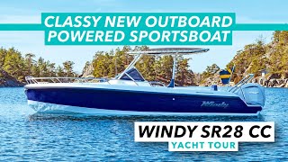 Windy's classy new outboard powered sportsboat | Windy SR28 CC yacht tour | Motor Boat \u0026 Yachting